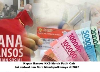 Kapan Bansos KKS Merah Putih Cair: Ini Jadwal dan Cara Mendapatkannya di 2025