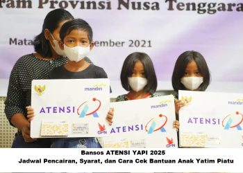 Bansos ATENSI YAPI 2025: Jadwal Pencairan, Syarat, dan Cara Cek Bantuan Anak Yatim Piatu