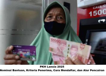 PKH Lansia 2025: Nominal Bantuan, Kriteria Penerima, Cara Mendaftar, dan Alur Pencairan