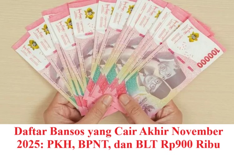 Daftar Bansos yang Cair Akhir November 2025: PKH, BPNT, dan BLT Rp900 Ribu