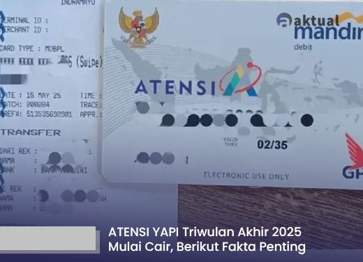 ATENSI YAPI Triwulan Akhir 2025 Mulai Cair, Berikut Fakta Penting yang Harus Diketahui