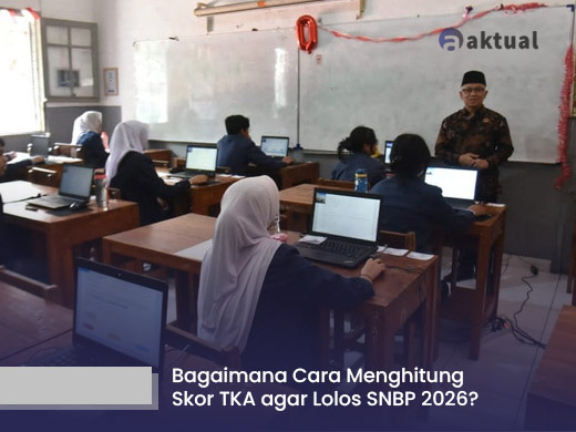 Bagaimana Cara Menghitung Skor TKA agar Lolos SNBP 2026? Ini Penjelasan Lengkapnya