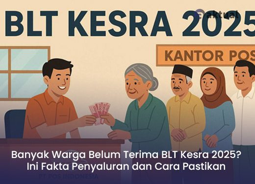 Banyak Warga Belum Terima BLT Kesra 2025? Ini Fakta Penyaluran dan Cara Pastikan Namamu Terdaftar