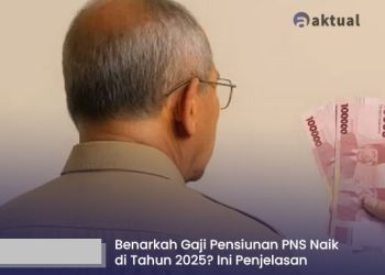 Benarkah Gaji Pensiunan PNS Naik di Tahun 2025? Ini Penjelasan Resminya