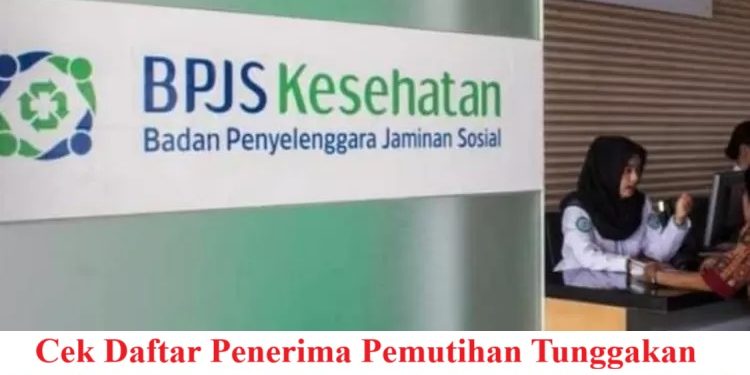 Cek Daftar Penerima Pemutihan Tunggakan BPJS Kesehatan 2025: Apakah Anda Termasuk?