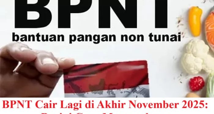 BPNT Cair Lagi di Akhir November 2025: Begini Cara Mengeceknya