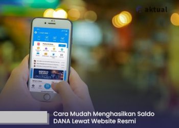 Cara Mudah Menghasilkan Saldo DANA Lewat Website Resmi dan Terpercaya
