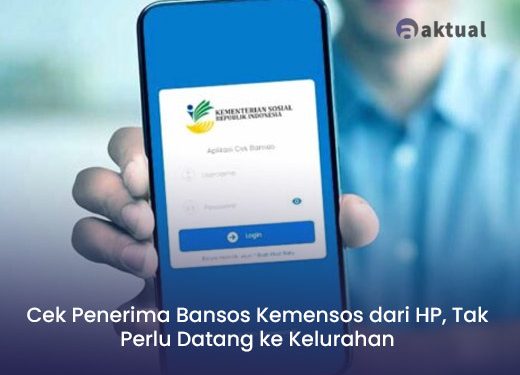 Cek Penerima Bansos Kemensos dari HP, Tak Perlu Datang ke Kelurahan