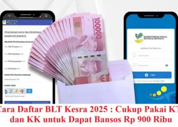 Cara Daftar BLT Kesra 2025 : Cukup Pakai KTP dan KK untuk Dapat Bansos Rp 900 Ribu