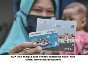 KJP Plus Tahap 2 2025 Periode September Resmi Cair: Simak Jadwal dan Besarannya