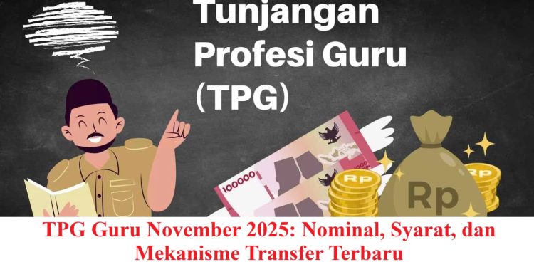 TPG Guru November 2025: Nominal, Syarat, dan Mekanisme Transfer Terbaru