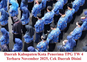 Daerah Kabupaten/Kota Penerima TPG TW 4 Terbaru November 2025, Cek Daerah Disini