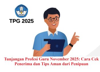 Tunjangan Profesi Guru November 2025: Cara Cek Penerima dan Tips Aman dari Penipuan