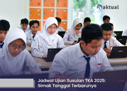 jadwal-ujian-susulan-tka-2025-simak-tanggal-terbarunya-dan-ketentuan-peserta