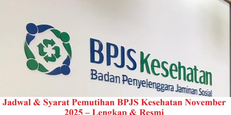 Jadwal & Syarat Pemutihan BPJS Kesehatan November 2025 – Lengkap & Resmi
