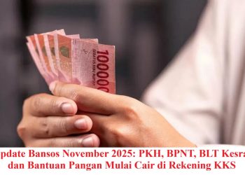 Update Bansos November 2025: PKH, BPNT, BLT Kesra, dan Bantuan Pangan Mulai Cair di Rekening KKS