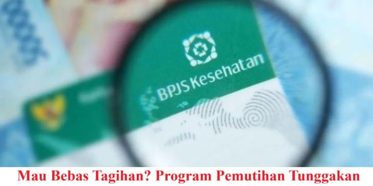 Mau Bebas Tagihan?Program Pemutihan Tunggakan BPJS Kesehatan 2025 Dimulai November