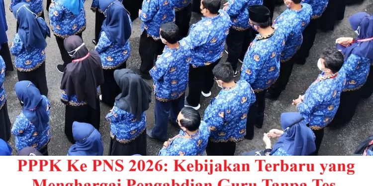 PPPK Ke PNS 2026: Kebijakan Terbaru yang Menghargai Pengabdian Guru Tanpa Tes, Benarkah Menjawab Harapan?