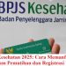 BPJS Kesehatan 2025: Cara Memanfaatkan Program Pemutihan dan Registrasi Ulang