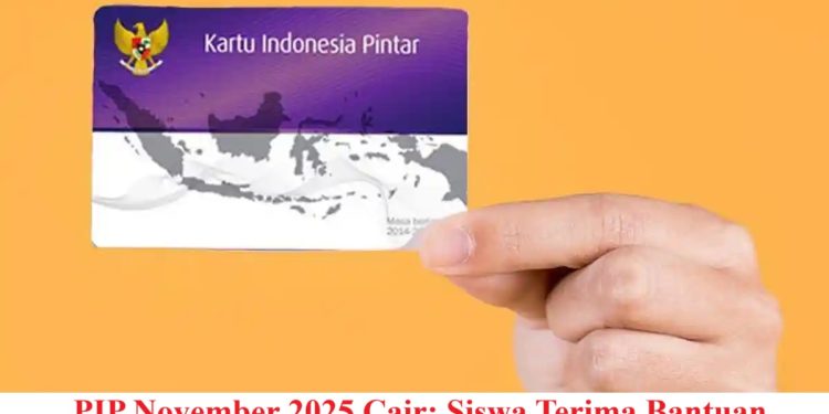 PIP November 2025 Cair: Siswa Terima Bantuan Rp450.000 hingga Rp1,8 Juta Sesuai Jenjang