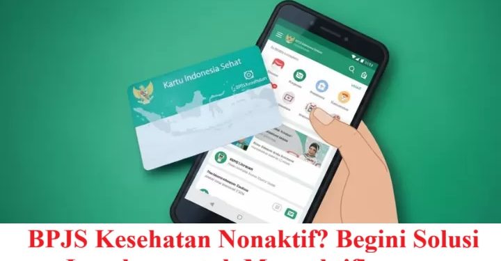 BPJS Kesehatan Nonaktif? Begini Solusi Lengkap untuk Mengaktifkannya