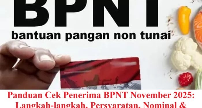 Panduan Cek Penerima BPNT November 2025: Langkah‑langkah, Persyaratan, Nominal & Jadwal Bantuan