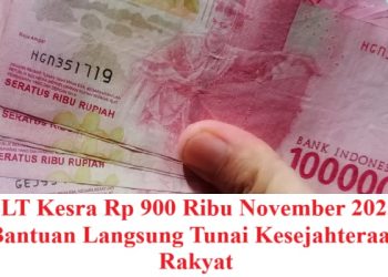 BLT Kesra Rp 900 Ribu November 2025: Bantuan Langsung Tunai Kesejahteraan Rakyat