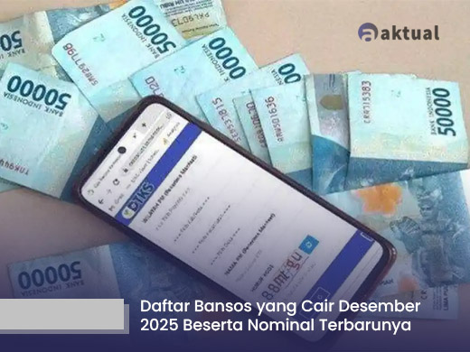 Daftar Bansos yang Cair Desember 2025 Beserta Nominal Terbarunya