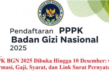 PPPK BGN 2025 Dibuka Hingga 10 Desember: Cek Formasi, Gaji, Syarat, dan Link Surat Pernyataan