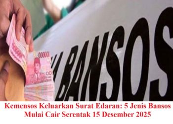Kemensos Keluarkan Surat Edaran: 5 Jenis Bansos Mulai Cair Serentak 15 Desember 2025
