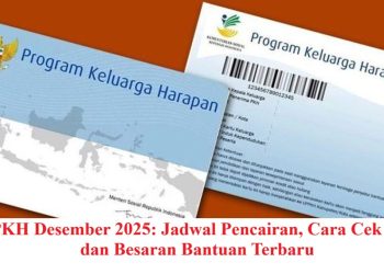 Update PKH Desember 2025: Jadwal Pencairan, Cara Cek Penerima, dan Besaran Bantuan Terbaru