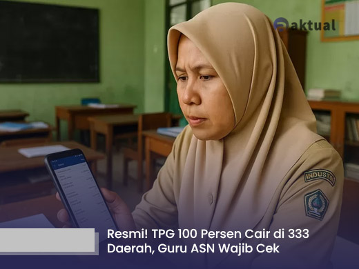 Resmi! TPG 100 Persen Cair di 333 Daerah, Guru ASN Wajib Cek Statusnya