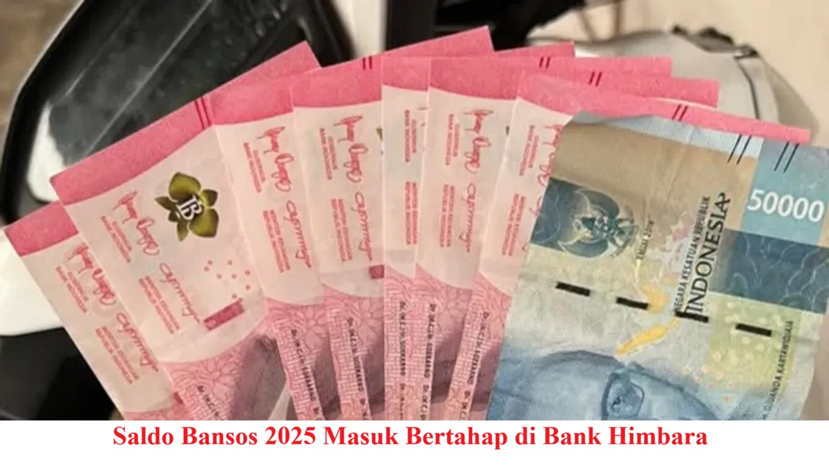 Saldo Bansos 2025 Masuk Bertahap di Bank Himbara
