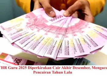 TPG THR Guru 2025 Diperkirakan Cair Akhir Desember, Mengacu Pola Pencairan Tahun Lalu