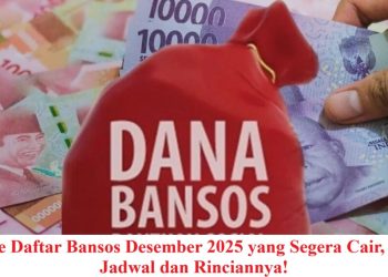 Update Daftar Bansos Desember 2025 yang Segera Cair, Simak Jadwal dan Rinciannya!