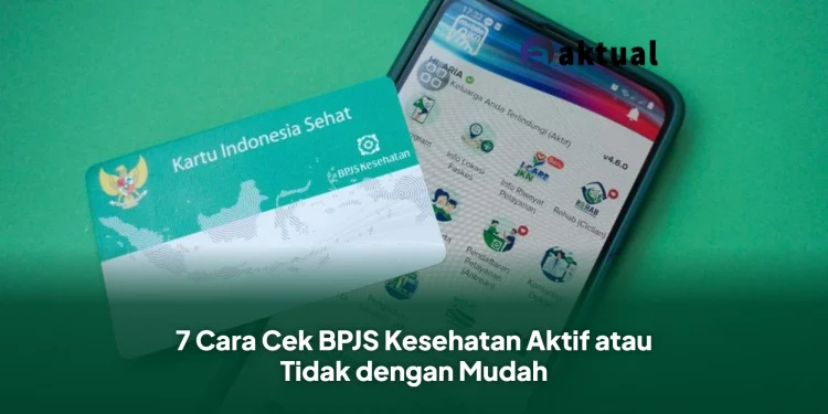 7 Cara Cek BPJS Kesehatan Aktif atau Tidak dengan Mudah