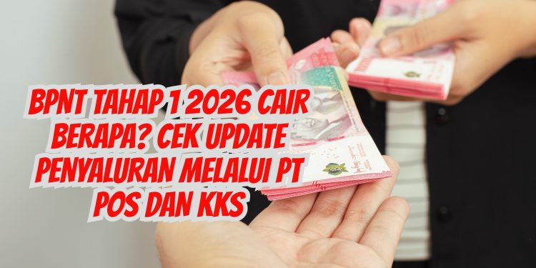 BPNT Tahap 1 2026 Cair Berapa Cek Update Penyaluran Melalui PT Pos dan KKS