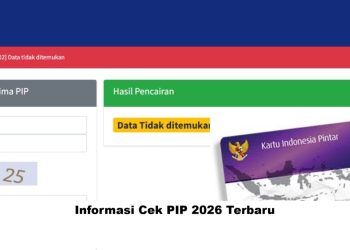 Informasi Cek PIP 2026 Terbaru, Orang Tua dan Siswa Wajib Tahu