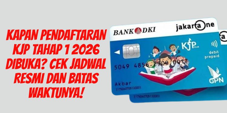 Kapan Pendaftaran KJP Tahap 1 2026 Dibuka Cek Jadwal Resmi dan Batas Waktunya!