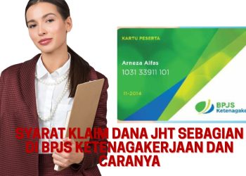 Syarat Klaim Dana JHT Sebagian di BPJS Ketenagakerjaan dan Caranya