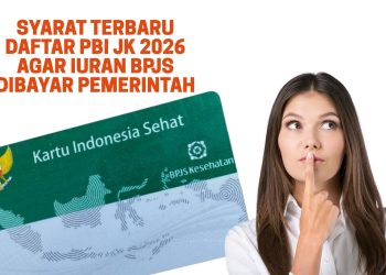 Syarat Terbaru Daftar PBI JK 2026 Agar Iuran BPJS Dibayar Pemerintah