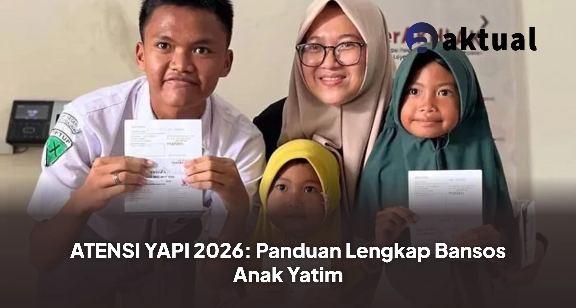 ATENSI YAPI 2026: Panduan Lengkap Bansos Anak Yatim