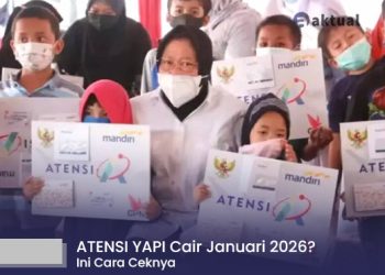 ATENSI YAPI Cair Januari 2026? Ini Cara Ceknya