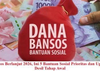 Bansos Berlanjut 2026, Ini 5 Bantuan Sosial Prioritas dan Update Desil Tahap Awal