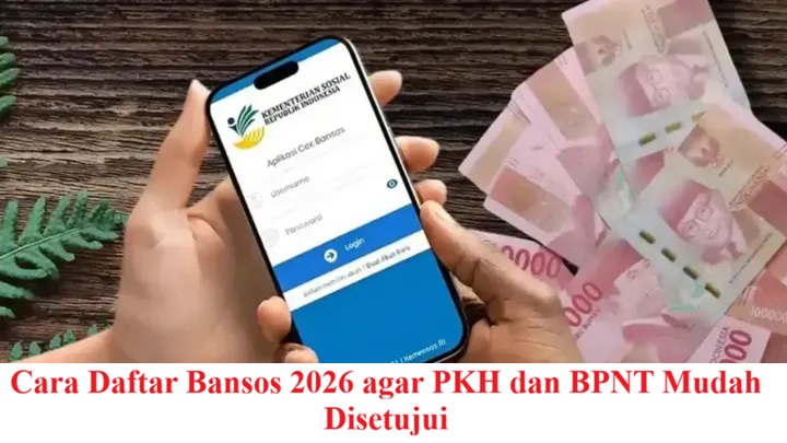 Cara Daftar Bansos 2026 agar PKH dan BPNT Mudah Disetujui