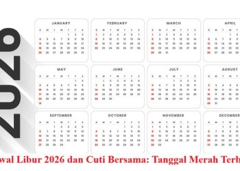 Jadwal Libur 2026 dan Cuti Bersama: Tanggal Merah Terbaru