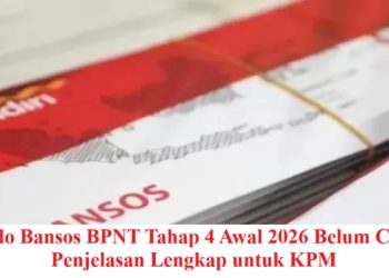 Saldo Bansos BPNT Tahap 4 Awal 2026 Belum Cair: Penjelasan Lengkap untuk KPM