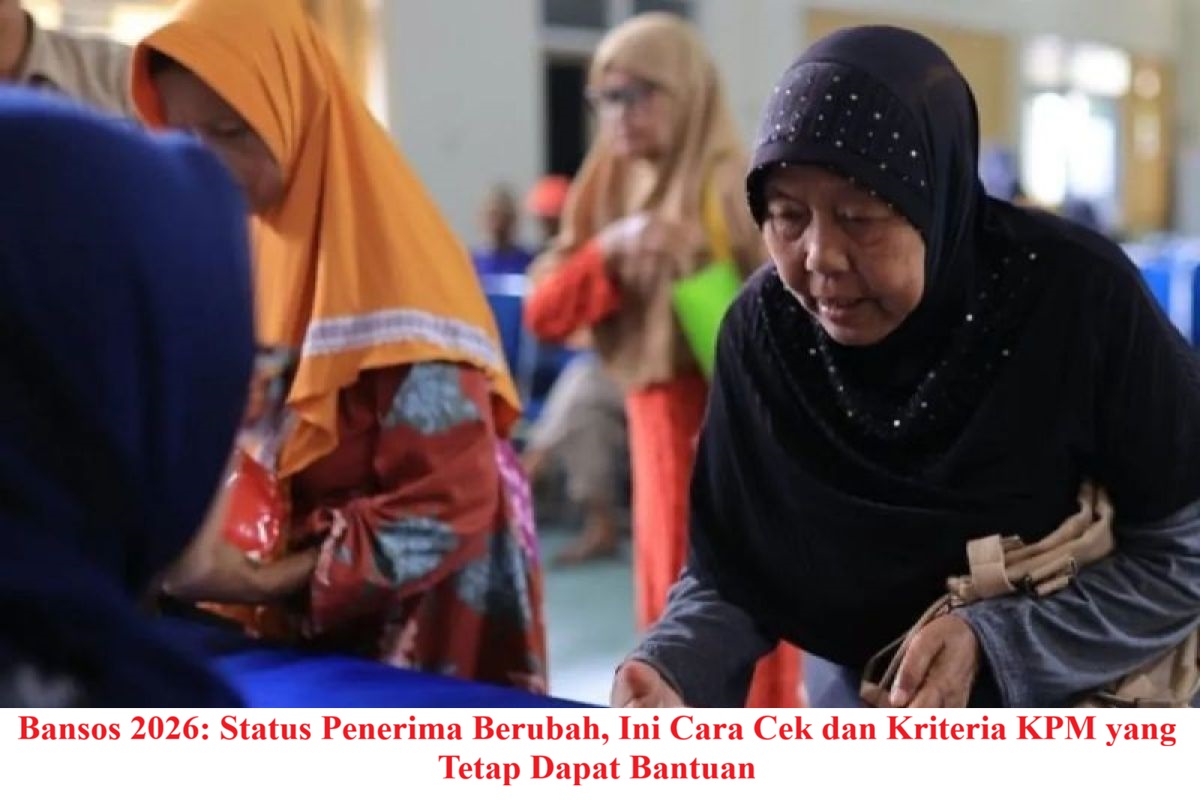Bansos 2026: Status Penerima Berubah, Ini Cara Cek dan Kriteria KPM yang Tetap Dapat Bantuan