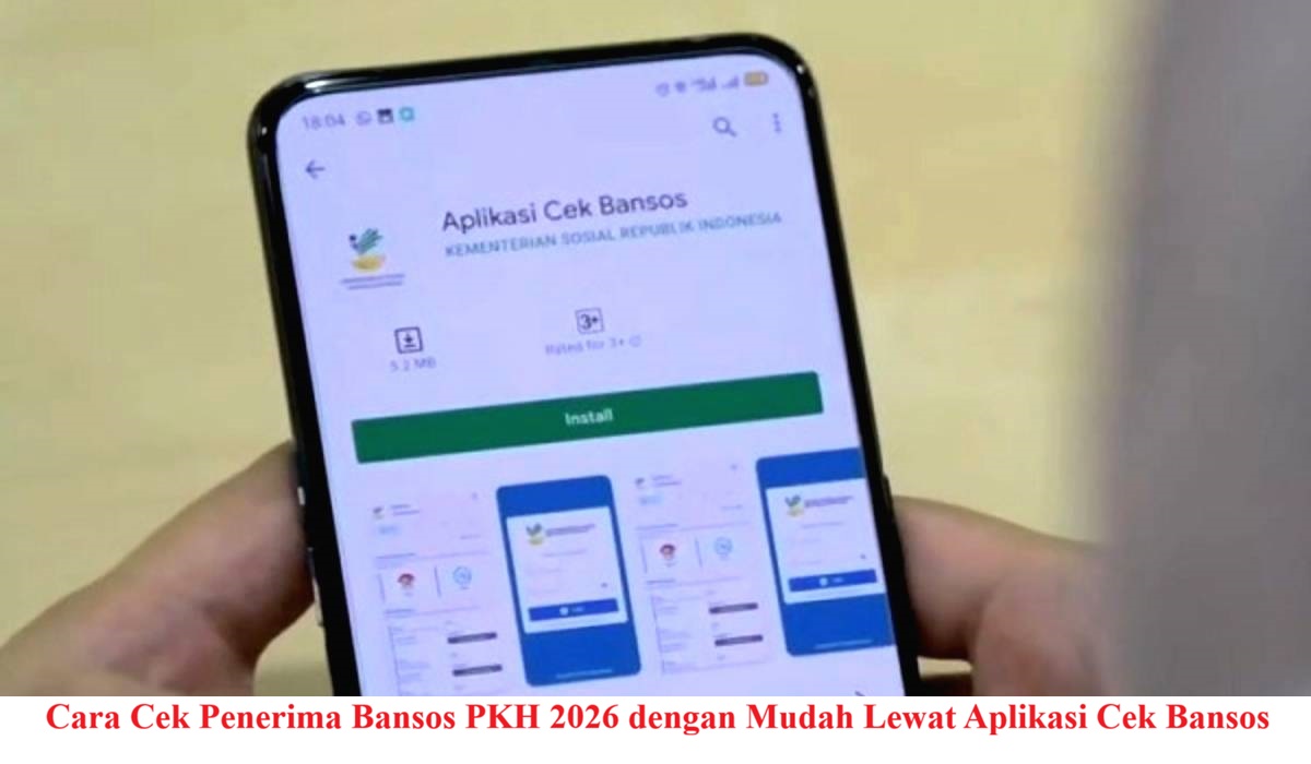 Cara Cek Penerima Bansos PKH 2026 dengan Mudah Lewat Aplikasi Cek Bansos