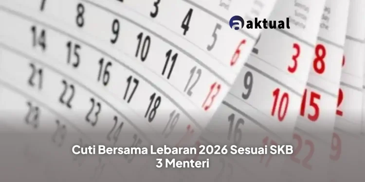 Cuti Bersama Lebaran 2026 Sesuai SKB 3 Menteri